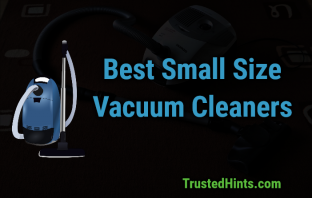Best 9 Small Size Vacuum Cleaners for Small Spaces in 2019