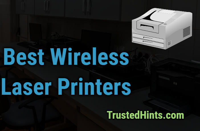 Best Wireless Laser Printers for Home and Office Use in 2019