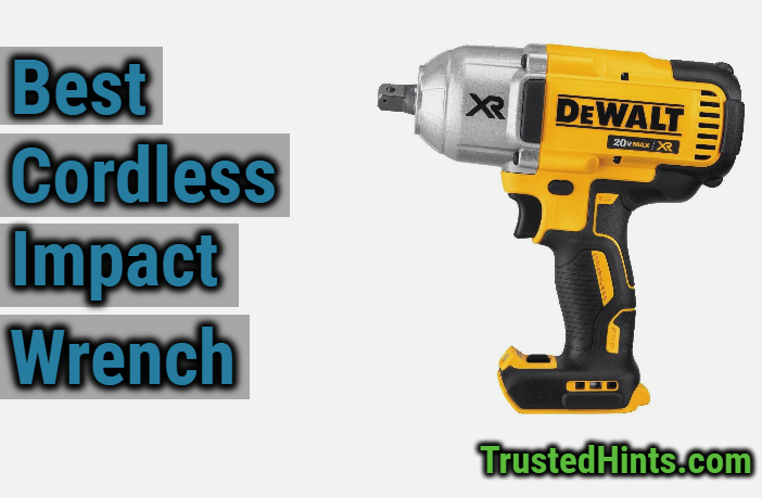 Best Cordless Impact Wrench Reviews