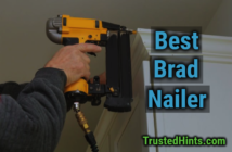 Best Brad Nailer Reviews