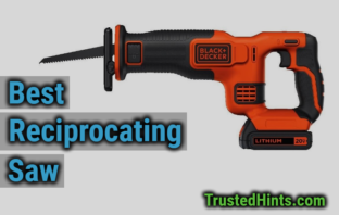 Best Reciprocating Saws Reviews