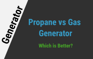 Propane vs Gas Generator